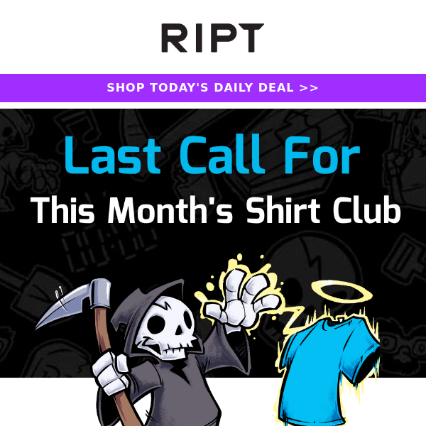 30 hours left to secure June's Shirt Club Designs 💀