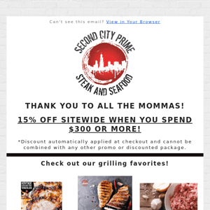 Get Ready for GRILLING SEASON WITH 15% OFF SITEWIDE!! THANK YOU MOTHER'S DAY!