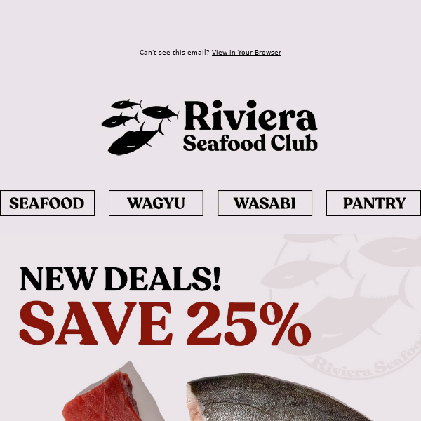 Hi Riviera Seafood Club, SAVE 25% New Deals! SAVE on Uni, Bluefin Chu-Toro, Yellowtail & More + "Make Delicious Sushi at Home" Recipe!