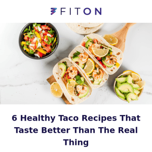🌮 The 6 most delicious healthy taco recipes