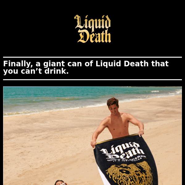 Back From The Dead: Liquid Death Beach Towel