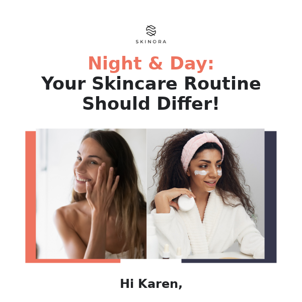 Night & Day – yes, your skincare should differ!