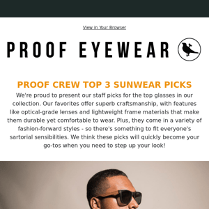 The Proof Crews Favorite Sunwear Styles