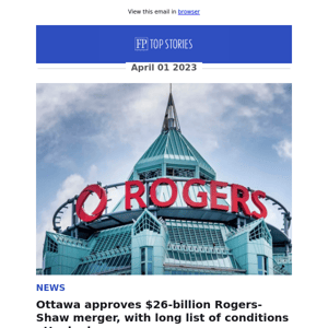 Ottawa approves $26-billion Rogers-Shaw merger, with long list of conditions attached