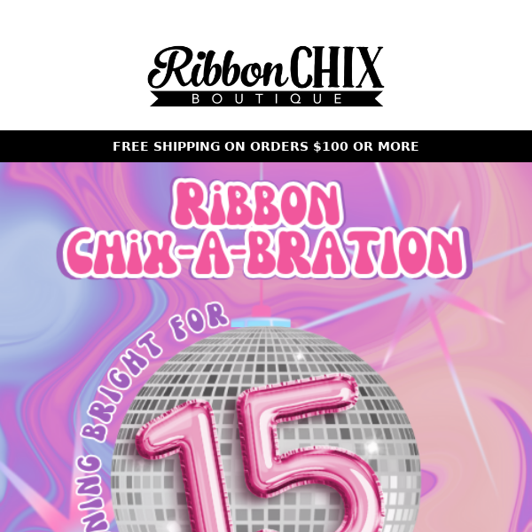 Ribbon Chix-A-Celebration - 🎉✨