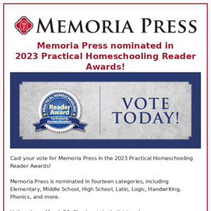 Vote for Memoria Press in the 2023 Practical Homeschooling Awards!