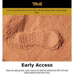 Last chance for early sale access