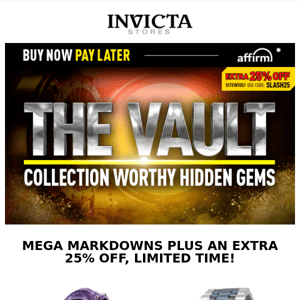 🤫 Shhh! ...The Vault Is EXTRA 25% OFF!