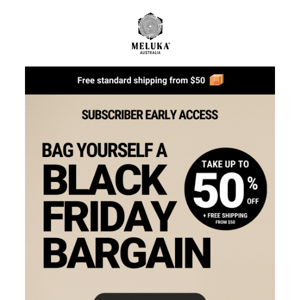 ⚡ BLACK FRIDAY EARLY ACCESS | Meluka Australia, get in before everyone else!
