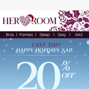 LAST DAY! 20% Off Happy Holiday Sale