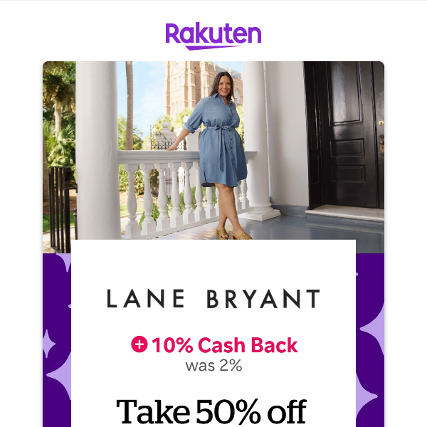 Lane Bryant: 10% Cash Back + Take 50% off apparel & accessories