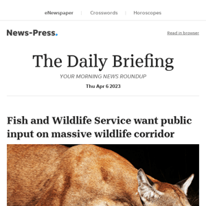 Daily Briefing: Fish and Wildlife Service want public input on massive wildlife corridor