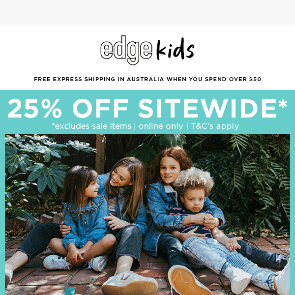 Cool Kids Gear. 25% Off Storewide