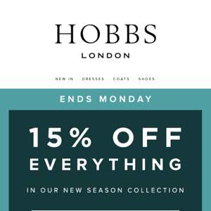 Don't miss out: 15% off ends Monday.