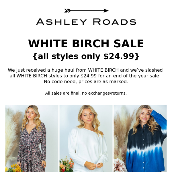 WHITE BIRCH SALE ✨ ALL STYLES $24.99