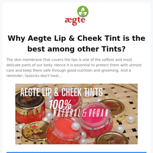 Why Aegte Lip & Cheek Tint is the best among other Tints?