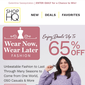 Wear Now, Wear Later Fashion Up to 65% Off