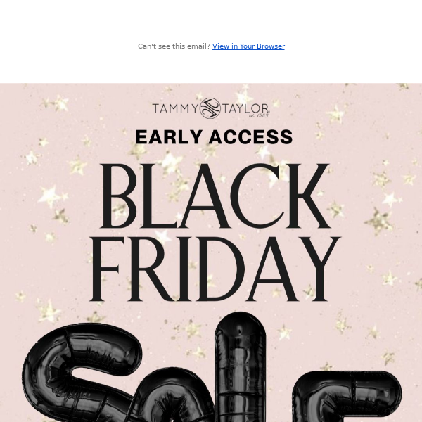 Unlock Early Access to Our Black Friday Sale🤩✨💸