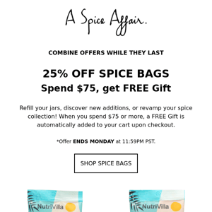 25% OFF SPICE BAGS 🔥
