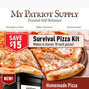 ENDS TODAY — Save on Survival Pizza Kit!