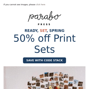 Ready, SET, Spring: 50% off Print Sets