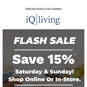 Flash Sale! Save 15% This Weekend 😊