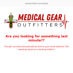 Give 'em a Medical Gear Outfitters Gift Card!