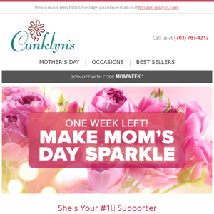 One week ‘til Mother's Day! Save 10%