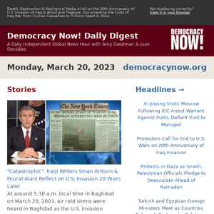 "Catastrophic": Iraqi Writers Sinan Antoon & Feurat Alani Reflect on U.S. Invasion 20 Years Later | Daily Digest 03/20/2023