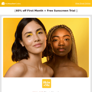 Skin + Me Exclusive 60% off First Month