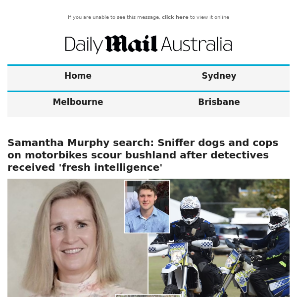 Samantha Murphy search: Sniffer dogs and cops on motorbikes scour bushland after detectives received 'fresh intelligence'