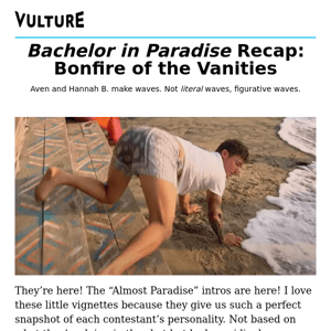 Bachelor in Paradise Recap: Bonfire of the Vanities