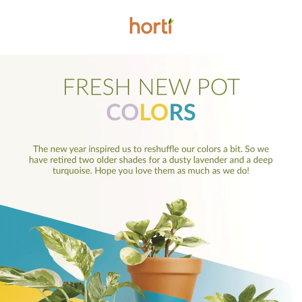 Hey Horti, we just launched NEW POT COLORS!