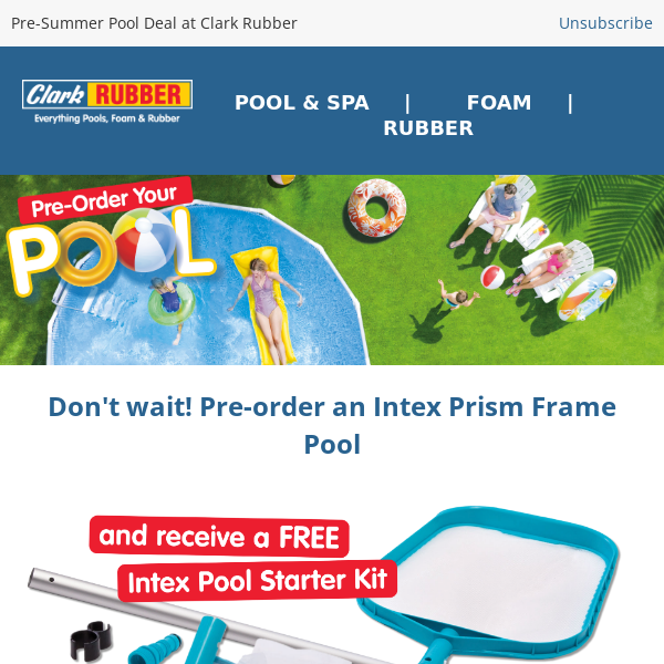Don't miss out this Summer! Pre-order your pool today and receive a FREE Intex pack