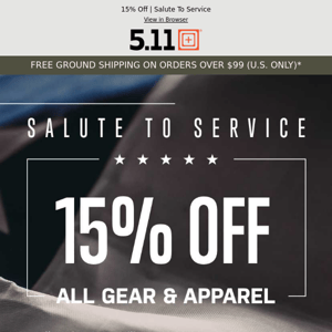 Salute To Service - We're Honoring Those Who Serve With 15% OFF