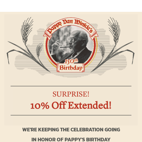 SURPRISE! 10% Off Extended...