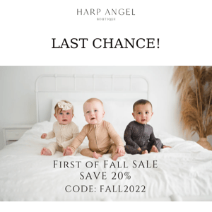 LAST CHANCE! First of fall sale!
