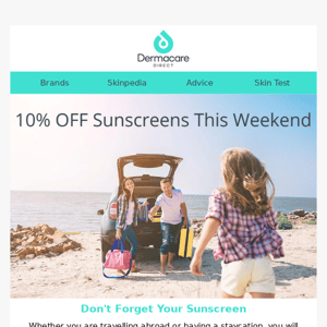 10% Off All Sunscreens For Your Vacation!