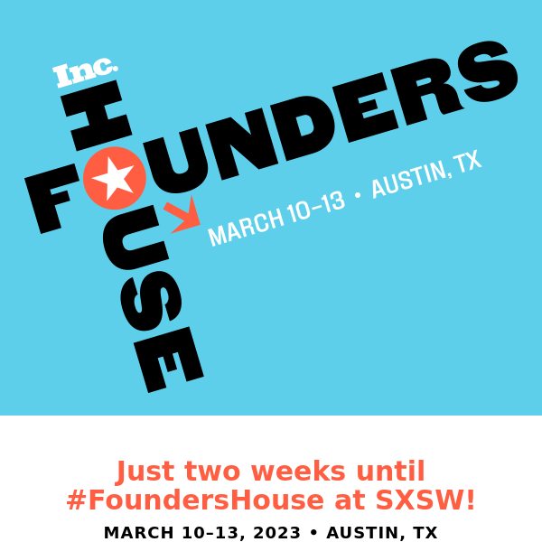 📣 Inc. Founders House Is Coming Soon!
