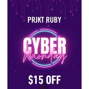 Cyber Monday Savings 👾 $15 OFF