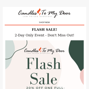 FLASH SALE! Two-Days Only Save 20%.