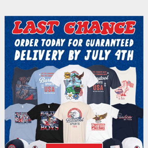 🚨Last Chance For Guaranteed Delivery For July 4th