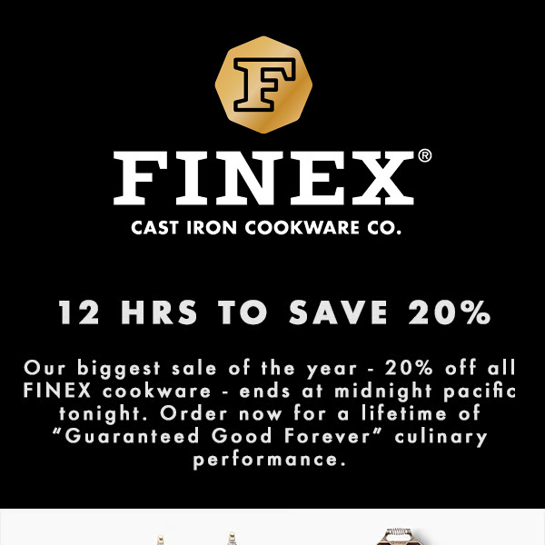 20% Off FINEX - Ends in 12 Hrs!