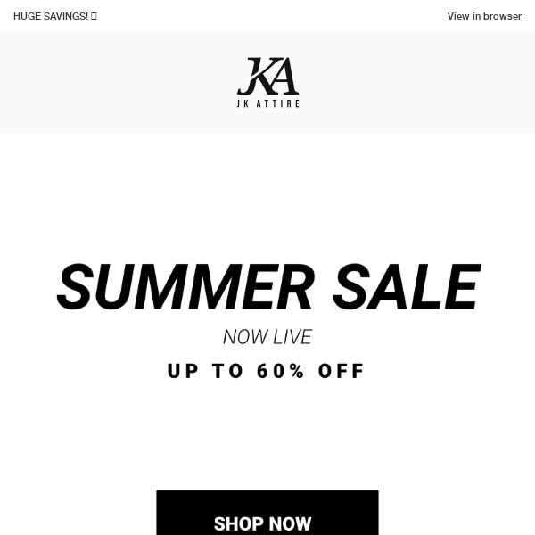 🚨 JKA SUMMER SALE NOW LIVE 🚨