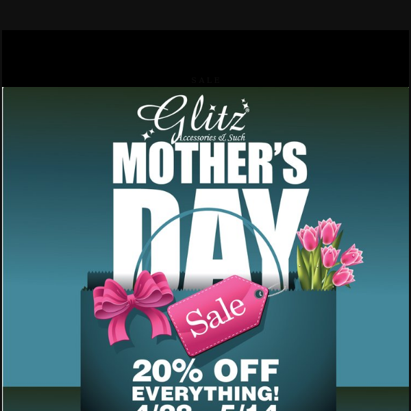 Mother’s Day Sale is LIVE!