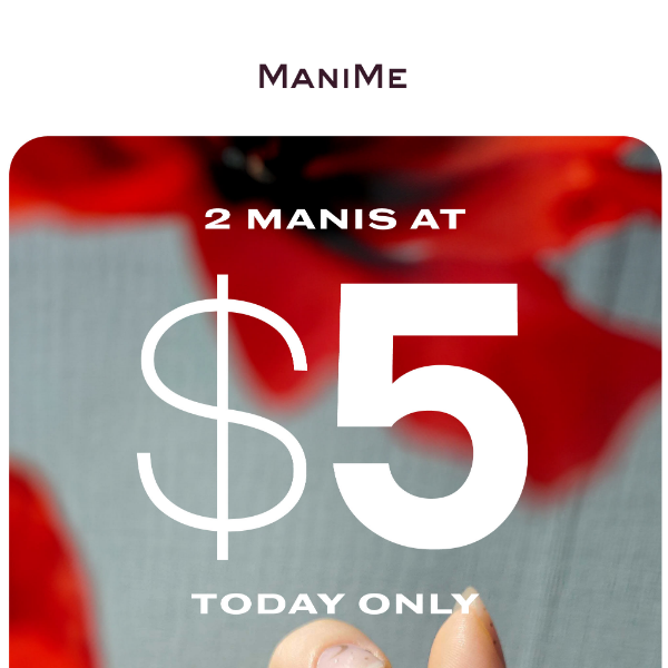 2 New $5 Manis