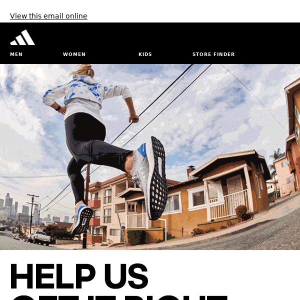 Tell adidas what you like, we'll send you things you'll love