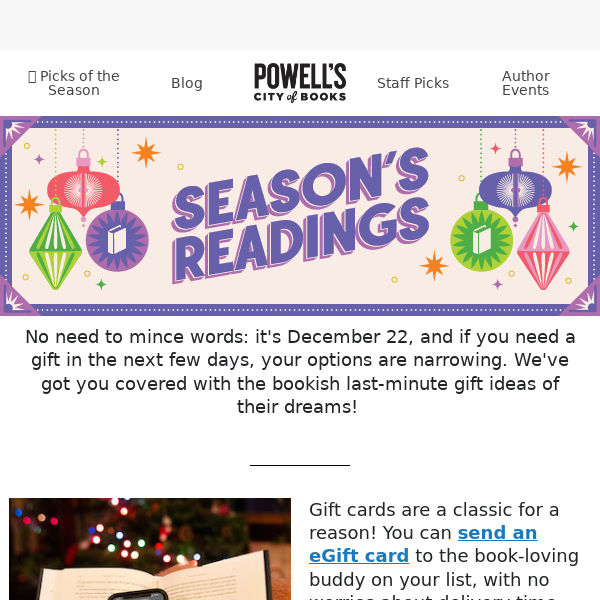 🎁 Presenting.. the Last-Minute Powell's Gift Guide!