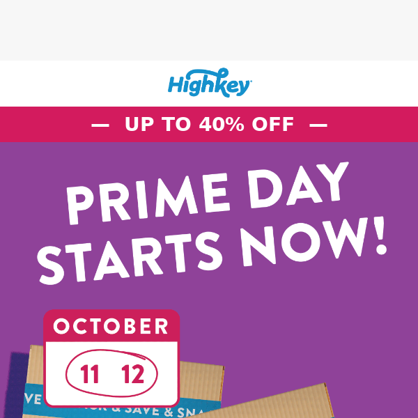 Prime Early Access Event is here! Save on all your favorite HighKey Products!