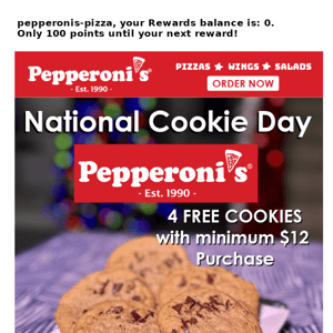 🍪National Cookie Day🍪– Pepperoni’s